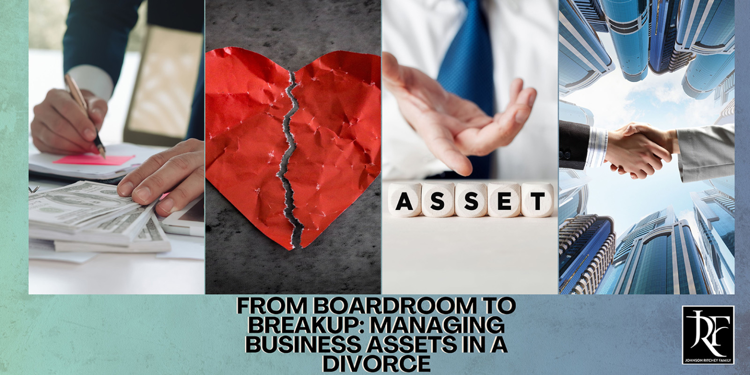 From Boardroom to Breakup Managing Business Assets in a Divorce Boca